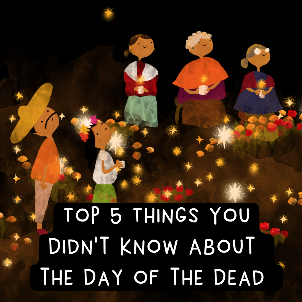 Top 5 Things You Didn’t Know About the Day of the Dead